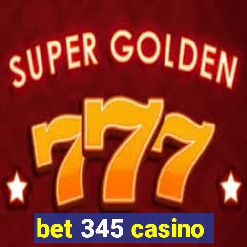 bet 345 casino